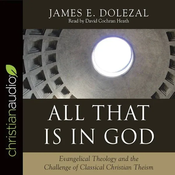 All that is in God: Evangelical Theology and the Challenge of Classical Christian ...