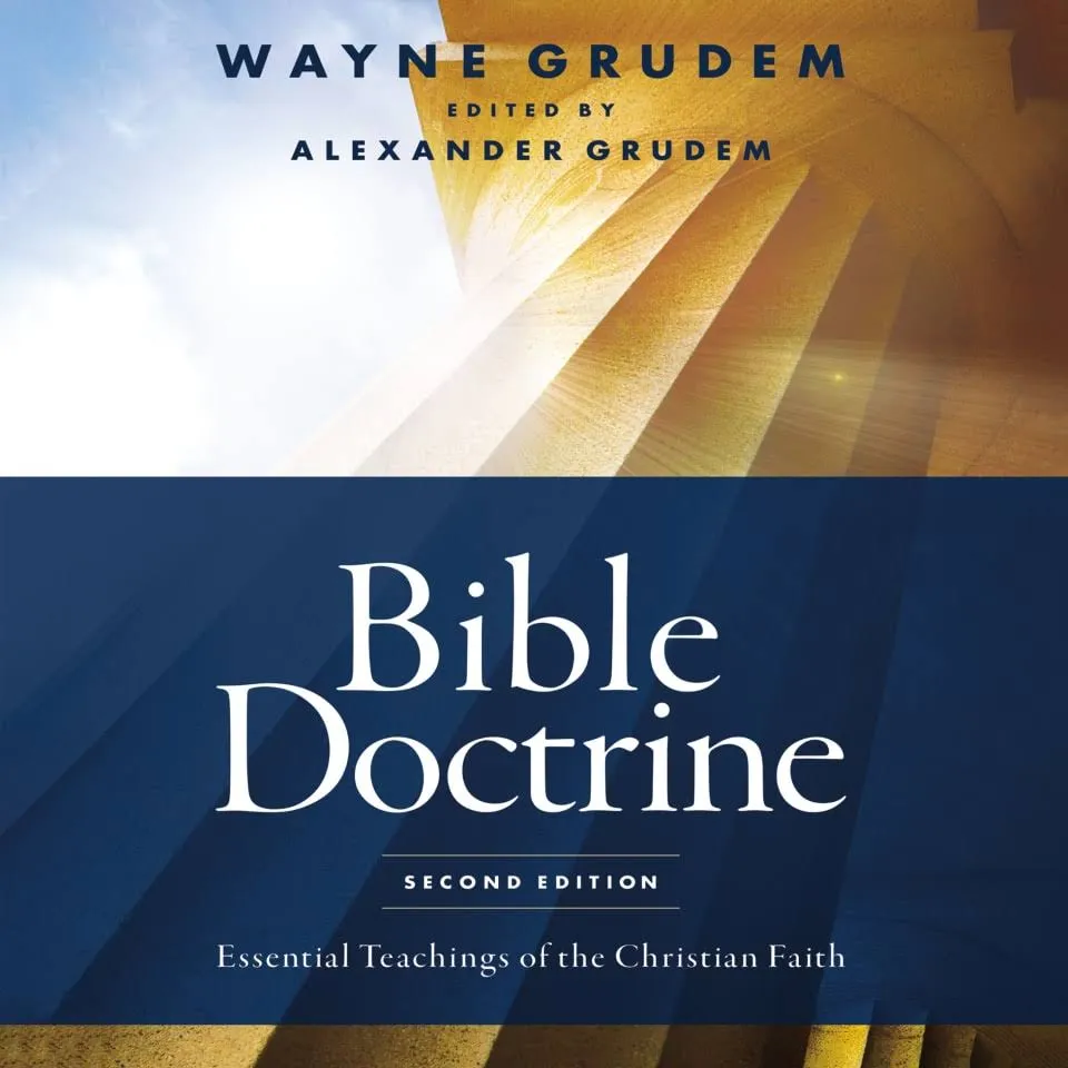 Bible Doctrine, Second Edition: Essential Teachings of the Christian Faith [Book]