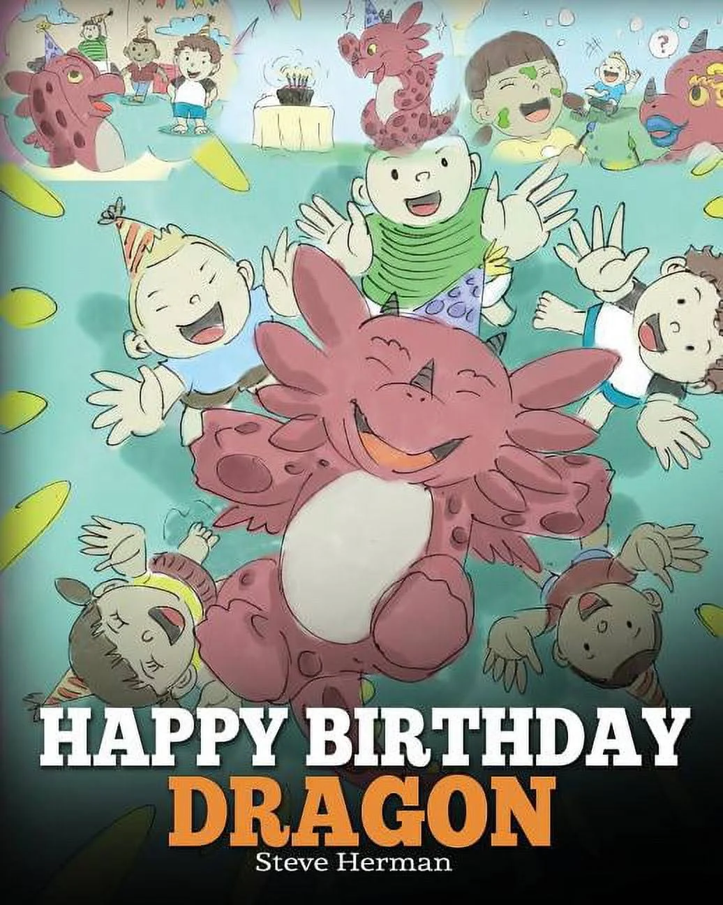 Happy Birthday, Dragon!: Celebrate The Perfect Birthday For Your Dragon. A Cute ...