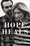 Jay Wolf Katherine Wolf Hope Heals (Taschenbuch)