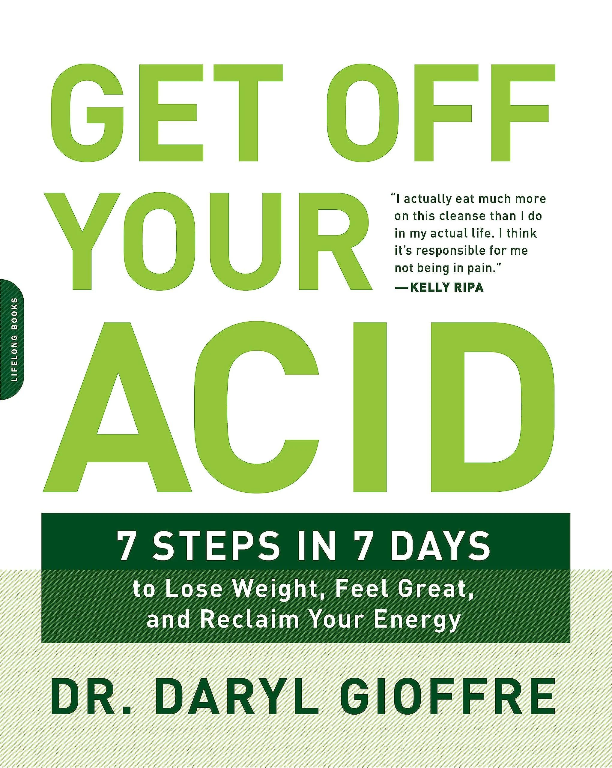 Get Off Your Acid: 7 Steps in 7 Days to Lose Weight, Feel Great, and Reclaim Your Energy by  Daryl Gioffre - Paperback - from Amazing Bookshelf, Llc (SKU: 30141)