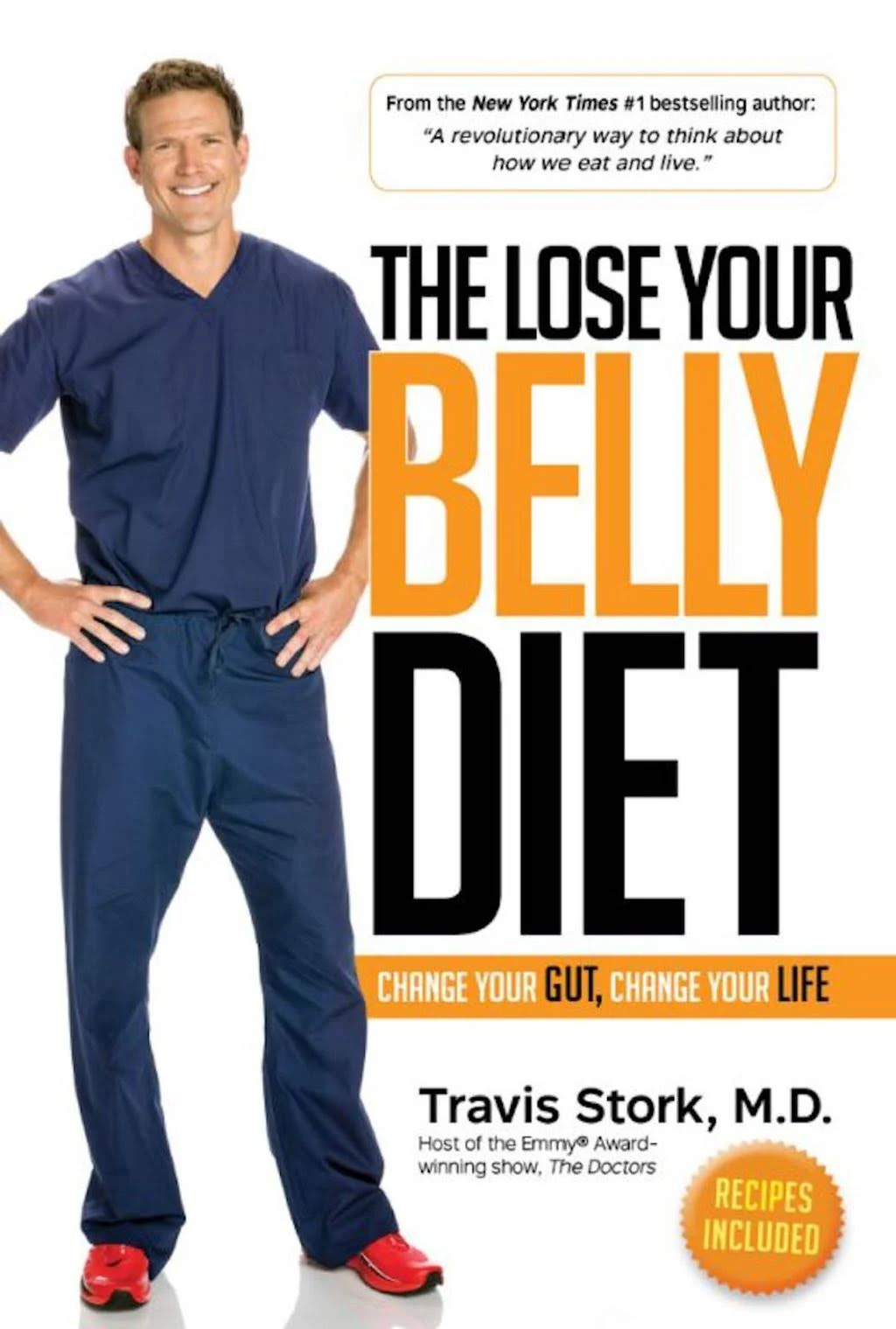 The Lose Your Belly Diet: Change Your Gut, Change Your Life [Book]