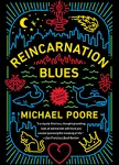 Reincarnation Blues: A Novel [Book]