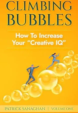 Climbing Bubbles: How To Increase Your "Creative IQ"