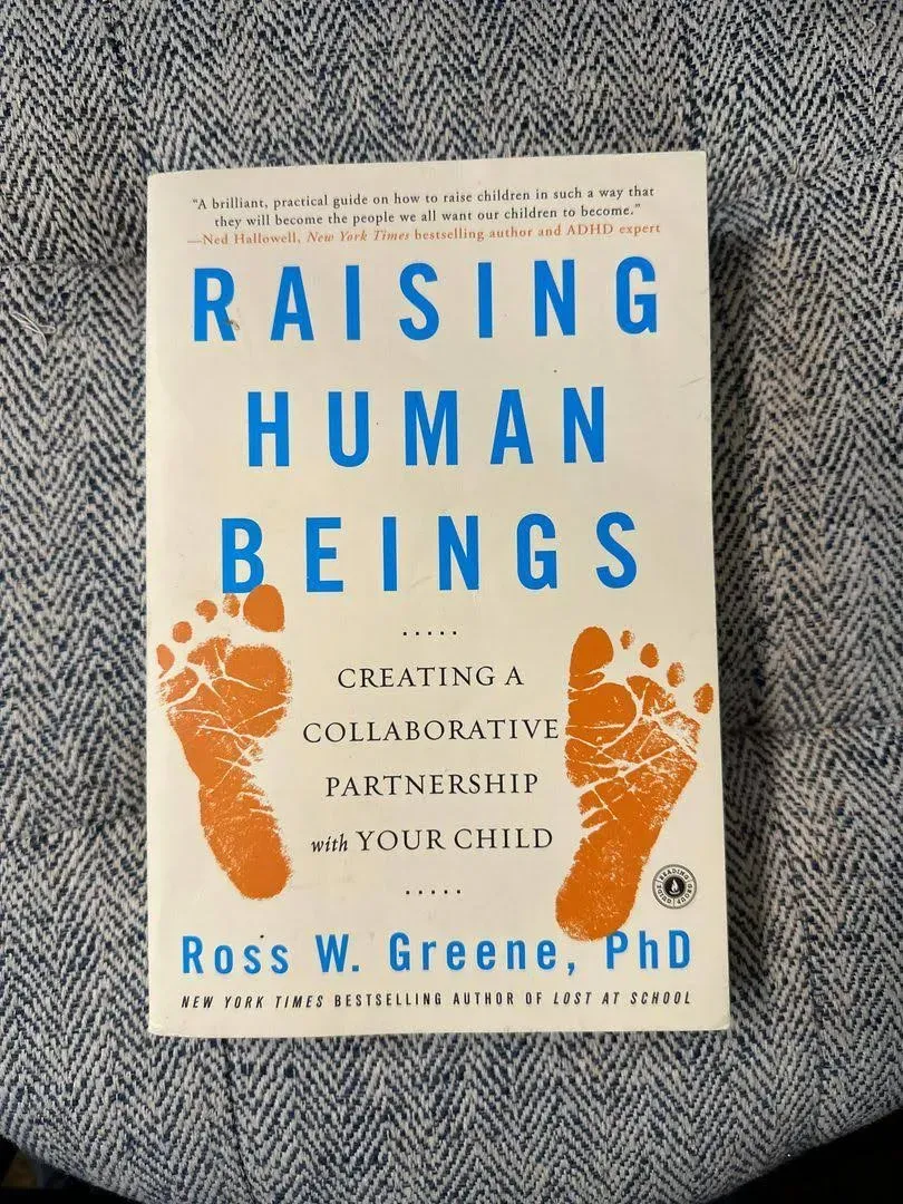 Raising Human Beings: Creating a Collaborative Partnership with Your Child [Book]