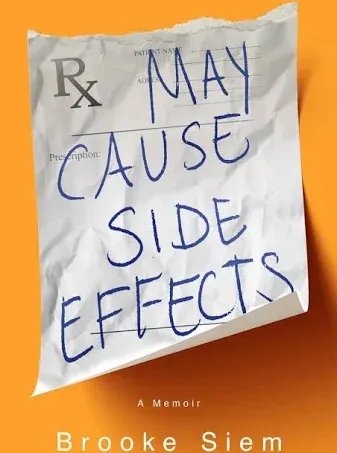 May Cause Side Effects: A Memoir