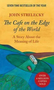 The Cafe on the Edge of the World: A Story about the Meaning of Life