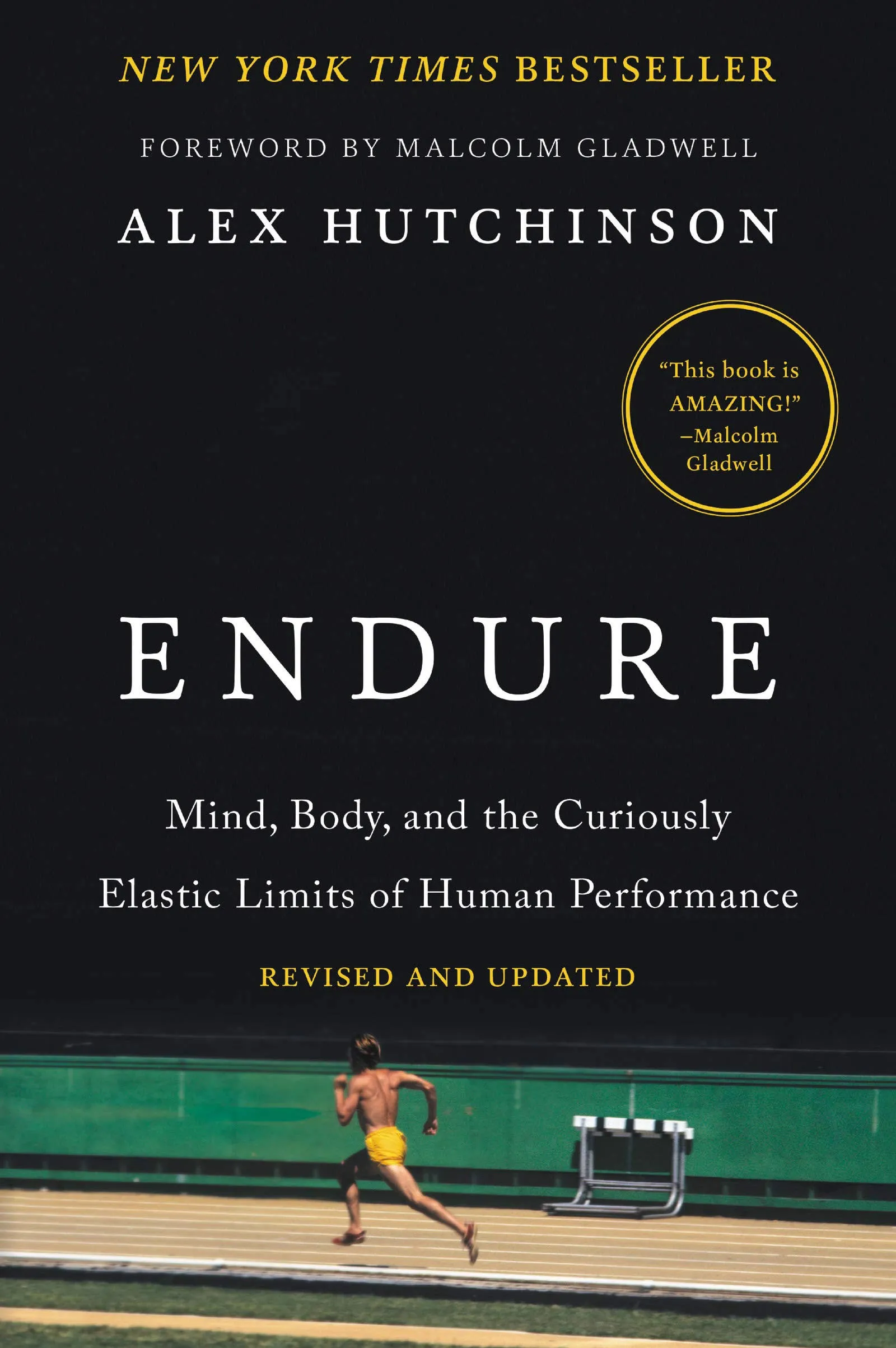 Endure: Mind, Body, and the Curiously Elastic Limits of Human Performance [Book]