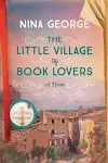 The Little Village of Book Lovers: A Novel [Book]