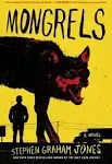 Mongrels: A Novel [Book]