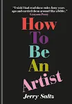 How to Be an Artist: The New York Times Bestseller [Book]