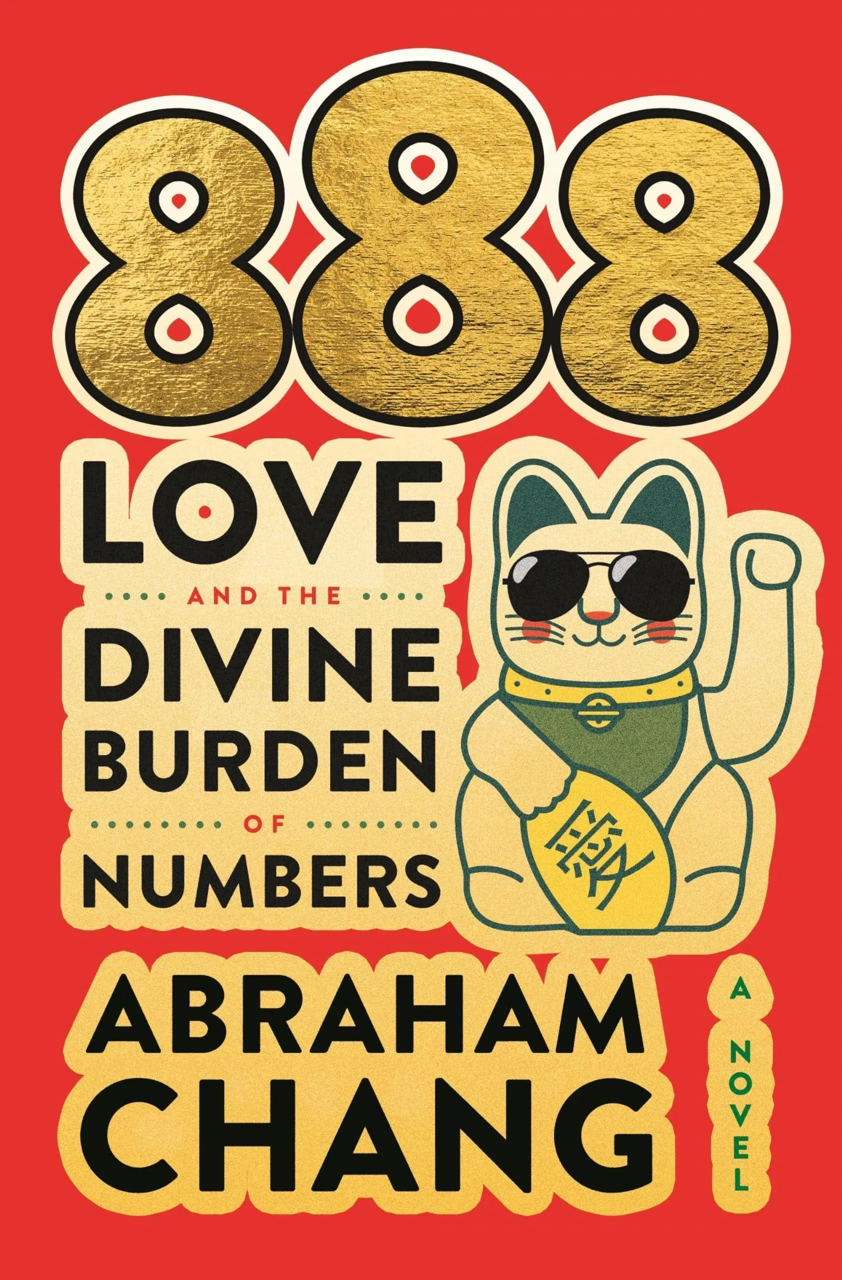 888 Love and the Divine Burden of Numbers: A Novel [Book]