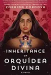 The Inheritance of Orquídea Divina: A Novel [Book]