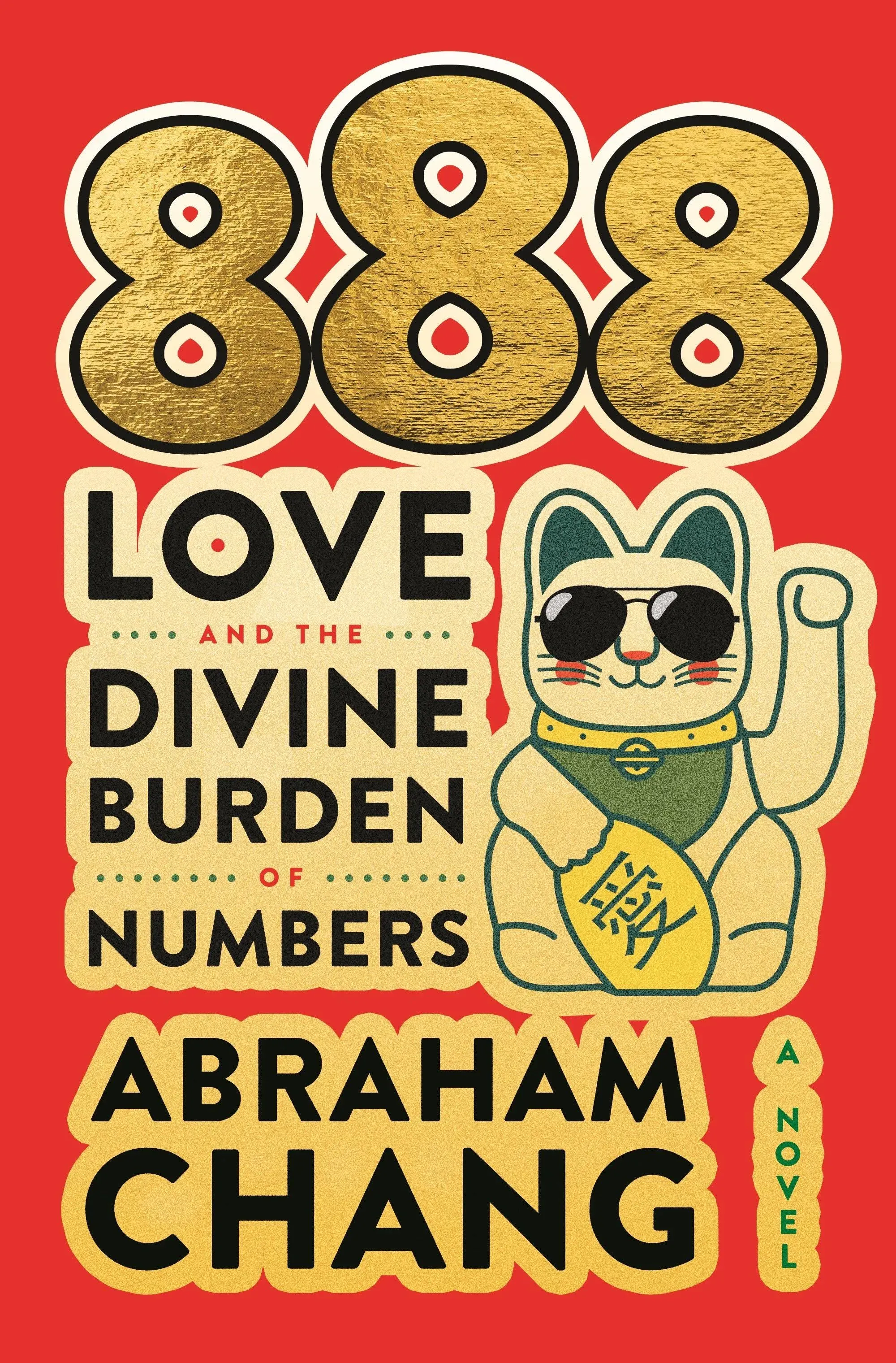 888 Love and the Divine Burden of Numbers: A Novel [Book]