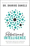 Relational Intelligence: The People Skills You Need for the Life of Purpose You Want