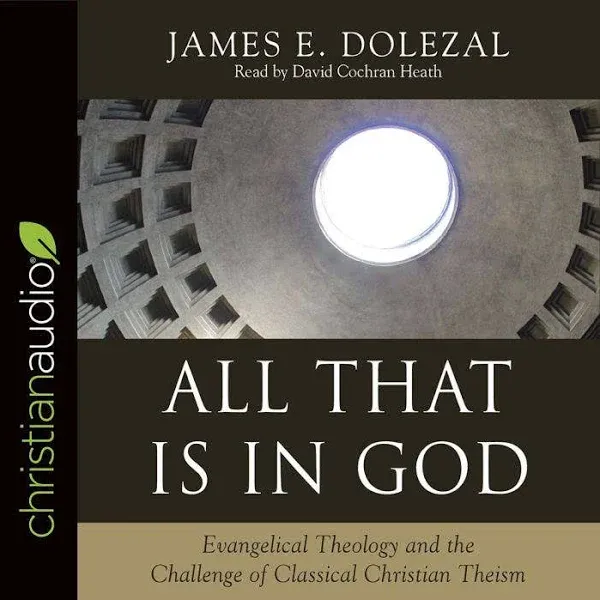 All That Is in God: Evangelical Theology and The Challenge of Classical Christian ...