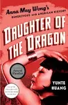 Daughter of the Dragon : Anna May Wong's Rendezvous with American History