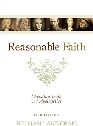 Reasonable Faith (3rd Edition): Christian Truth and Apologetics