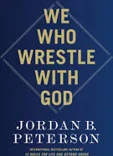 We Who Wrestle with God: Perceptions of the Divine