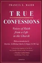 True Confessions: Voices of Faith from a Life in the Church