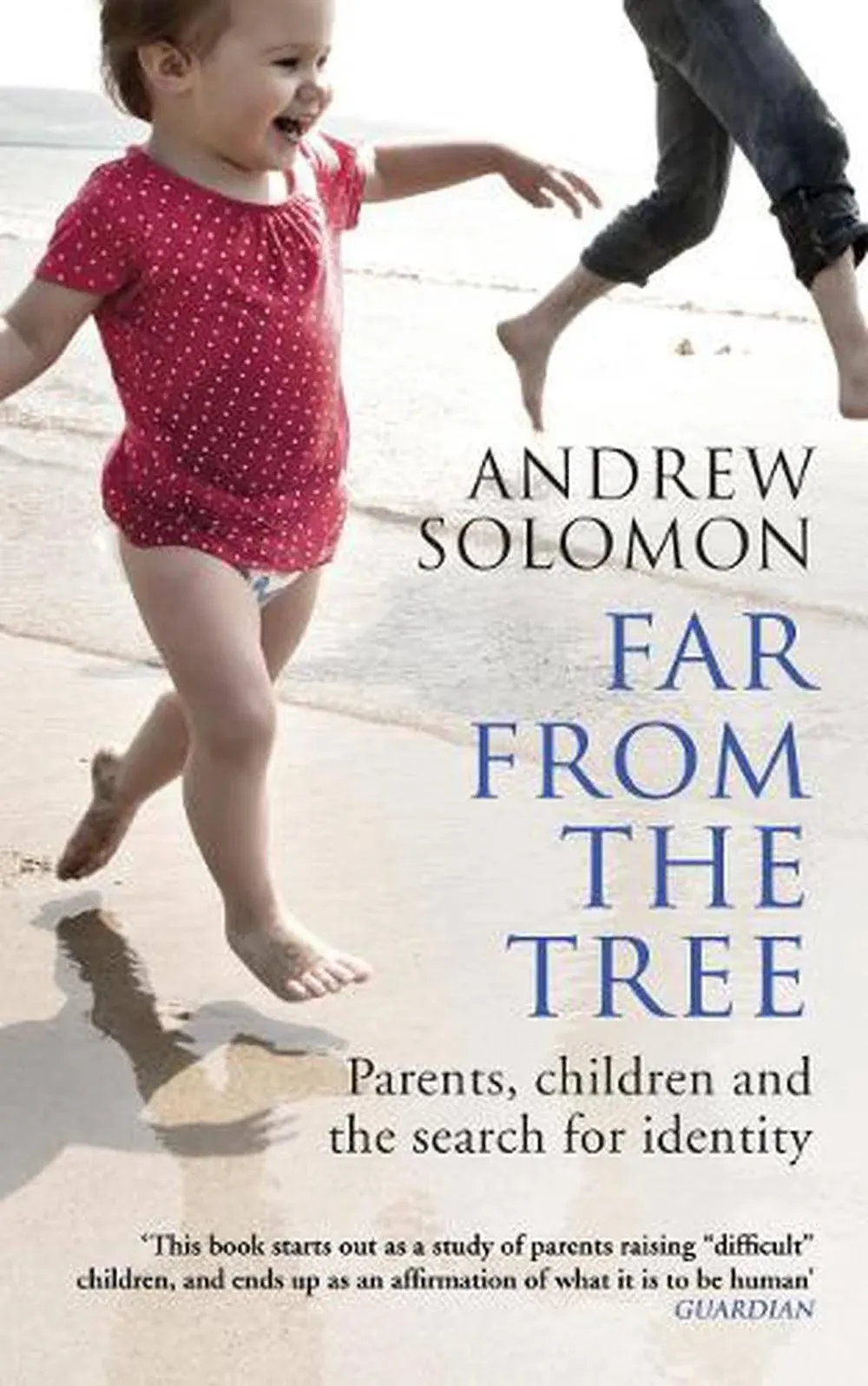 Far from the Tree: Parents, Children and the Search for Identity [Book]