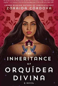 The Inheritance of Orquídea Divina: A Novel [Book]