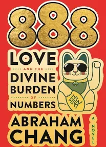 May 2024 888 LOVE AND THE DIVINE BURDEN OF NUMBERS by Abraham Chang : numerology