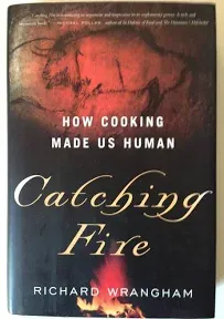 Catching Fire: How Cooking Made Us Human (Paperback or Softback)