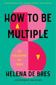 How to Be Multiple: The Philosophy of Twins