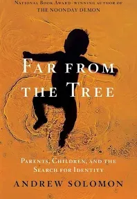 Far from The Tree: Parents, Children and The Search for Identity