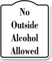 No Outside Alcohol Allowed WB Aluminum Composite Sign 8.5''x10''