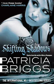 Patricia Briggs Shifting Shadows (Paperback) Mercy Thompson (UK IMPORT)