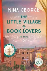 The Little Village of Book Lovers: A Novel HARDCOVER 2023 by Nina George