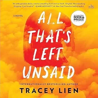 All That's Left Unsaid: A Novel