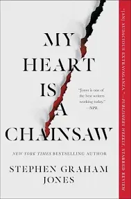 My Heart Is a Chainsaw (The Indian Lake Trilogy, Bk. 1)