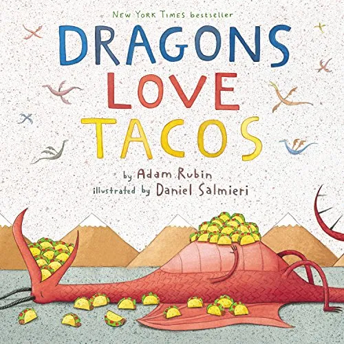 Dragons Love Tacos -- Adam Rubin - Hardcover