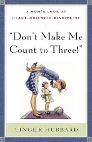 Don&#039;t Make Me Count to Three by Hubbard: New