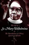 The Life of Sr. Mary Wilhelmina [Book]