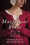 The Mayflower Bride: Daughters of the Mayflower - Book 1 [Book]