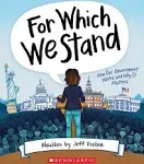 For which We Stand: How Our Government Works and why it Matters [Book]