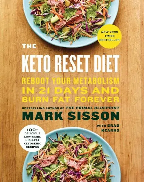 The Keto Reset Diet: Reboot Your Metabolism in 21 Days and Burn Fat Forever