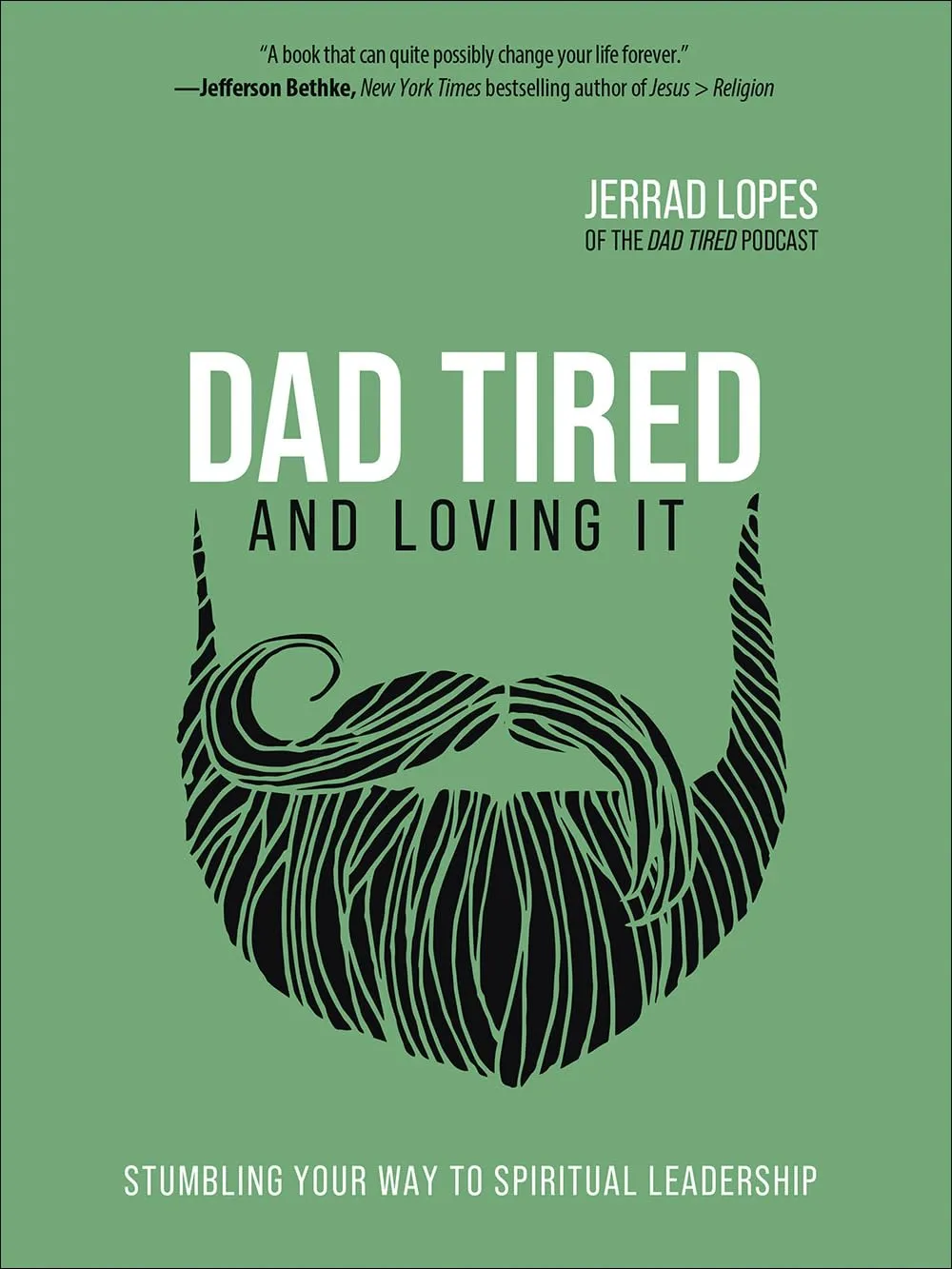 Jerrad Lopes Dad Tired and Loving It (Hardback)