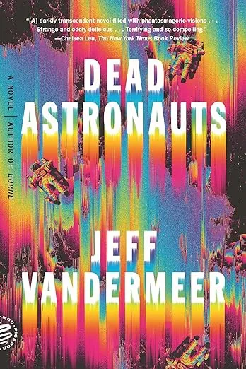 Dead Astronauts: A Novel