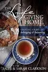 The Lifegiving Home: Creating a Place of Belonging and Becoming [Book]