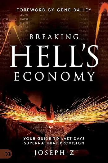 Breaking Hell's Economy: Your Guide to Last-Days Supernatural Provision