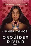 The Inheritance of Orquídea Divina: A Novel [Book]