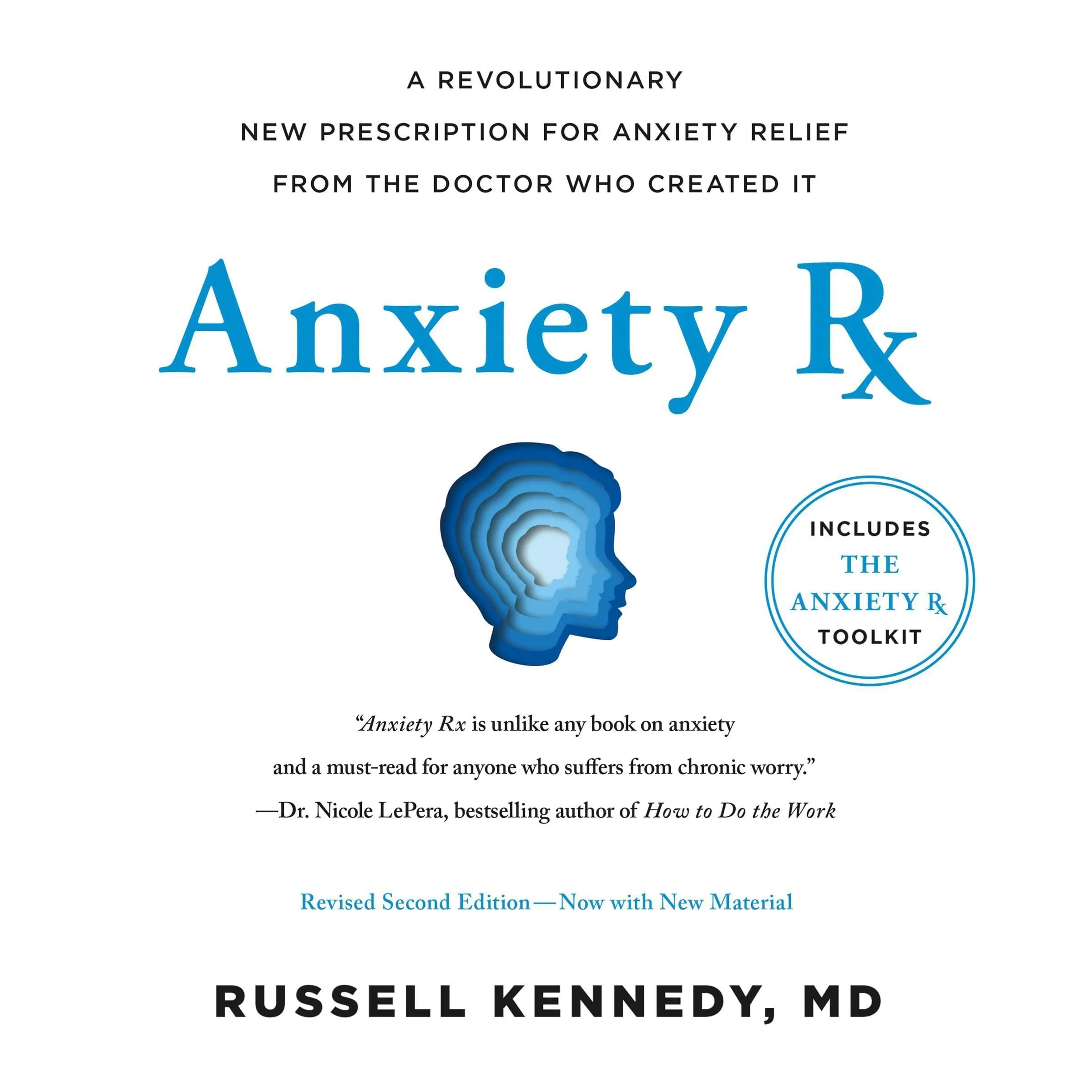 Anxiety Rx: A Revolutionary New Prescription for Anxiety Relief—from the Doctor Who Created It