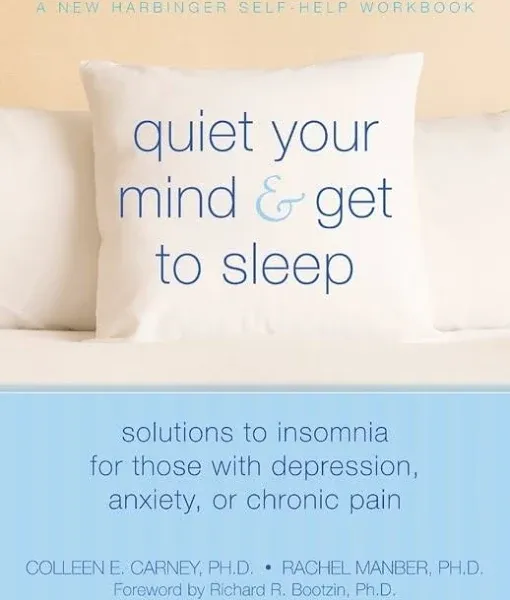 Quiet Your Mind &amp; Get to Sleep: Solutions to Insomnia for Those with Depression,