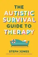 The Autistic Survival Guide to Therapy