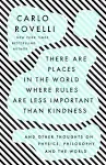 There Are Places in the World Where Rules Are Less Important Than Kindness: And Other Thoughts on Physics, Philosophy and the World [Book]